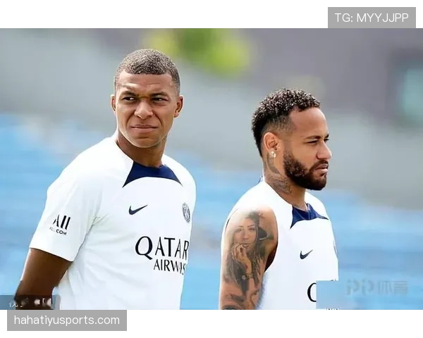 姆巴佩vs内马尔 队内核心地位适配度差距在哪